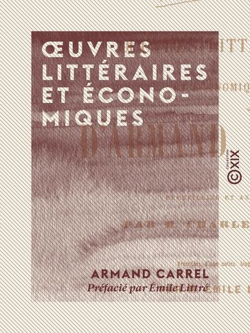 OEuvres littéraires et économiques - Armand Carrel - Émile Littré