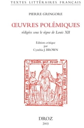 OEuvres polémiques : rédigées sous le règne de Louis XII