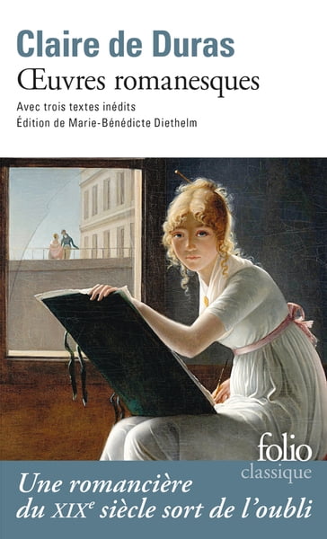 OEuvres romanesques - Claire de Duras - Marie-Bénédicte Diethelm