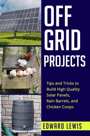 OFF-GRID PROJECTS - Edward Lewis