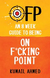OFP: An 8 Week Guide to Being On F*cking Point