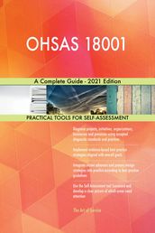 OHSAS 18001 A Complete Guide - 2021 Edition