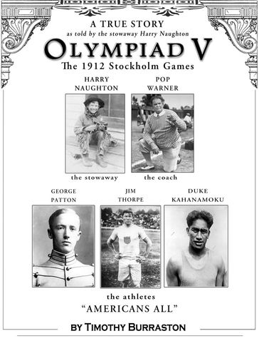 OLYMPIAD V The Fantastically True Story of the 1912 United States Olympic Team - Timothy Burraston