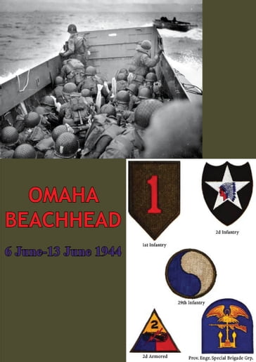 OMAHA BEACHHEAD - (6 June-13 June 1944) [Illustrated Edition] - ANON