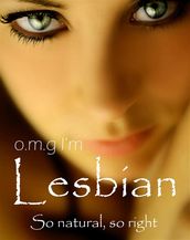 O.M.G. I Am Lesbian