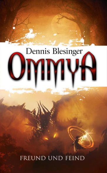 OMMYA - Freund und Feind - Dennis Blesinger