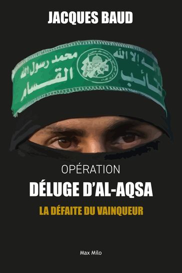 OPERATION DELUGE AL-AQSA - Jacques Baud
