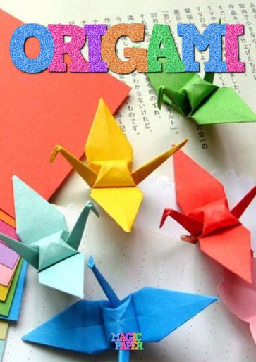 ORIGAMI - MAGIC PAPER