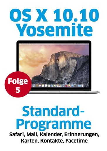 OS X Yosemite - Standard-Programme - Macwelt - Marlene Buschbeck-Idlachemi - Matthias Zehden - Volker Riebartsch