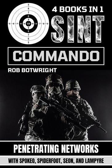 OSINT Commando - Rob Botwright