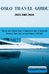 OSLO TRAVEL GUIDE 2023 AND 2024