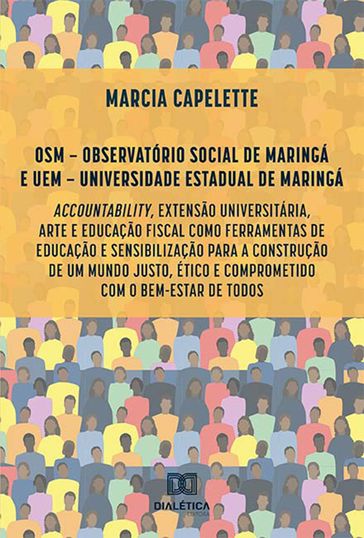 OSM  Observatório Social de Maringá e UEM  Universidade Estadual de Maringá - Marcia Capelette