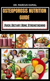 OSTEOPOROSIS NUTRITION GUIDE
