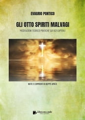 GLI OTTO SPIRITI MALVAGI - Meditazioni teorico-pratiche sui Vizi Capitali