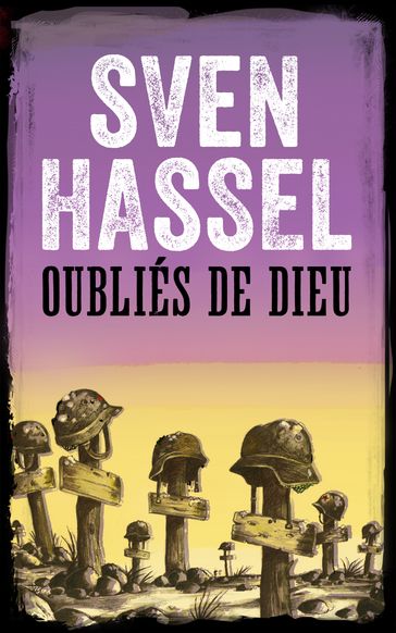 OUBLIÉS DE DIEU - Hassel Sven