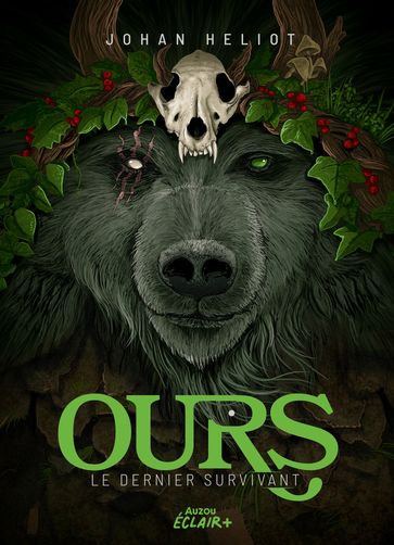 OURS TOME 2 - LE DERNIER SURVIVANT - Johan Heliot