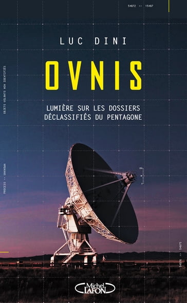 OVNIS - Lumière sur les dossiers déclassifiés du Pentagone - Luc Dini - Emmanuel Monnier - Pierre Bescond