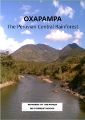 OXAPAMPA The Peruvian Central Rainforest
