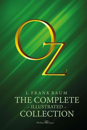 OZ: The complete illustrated collection - Lyman Frank Baum - Sam Vaseghi