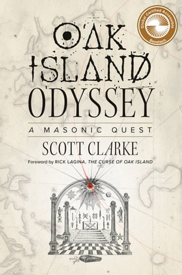 Oak Island Odyssey: A Masonic Quest - Scott Clarke