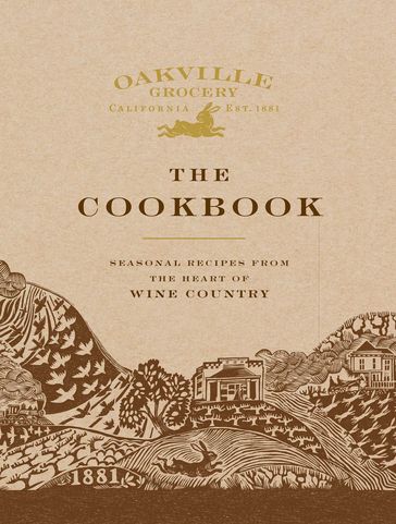 Oakville Grocery The Cookbook - Weldon Owen