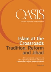 Oasis n. 21, Islam at the Crossroads. Tradition, Reform and Jihad