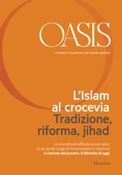 Oasis n. 21, L Islam al crocevia. Tradizione, riforma, jihad