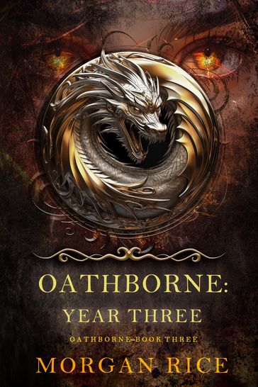Oathborne: Year Three (Book 3 of the Oathborne Series) - Morgan Rice