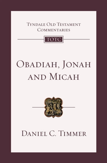 Obadiah, Jonah and Micah - Daniel Timmer