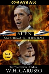 Obama s Alien Conspiracy With The Beast: The Temptation Of Man