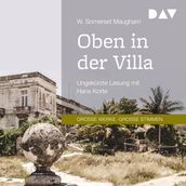 Oben in der Villa (Ungekürzt)