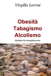 Obesità - Tabagismo - Alcolismo