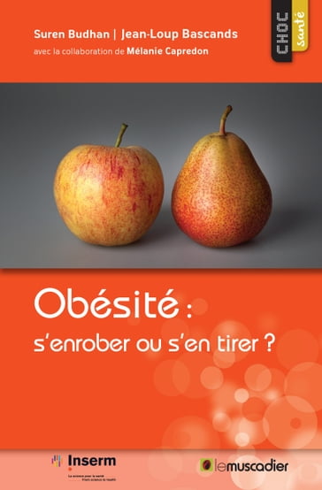 Obésité: s'enrober ou s'en tirer? - Suren Budhan - Jean-Loup Bascands - Mélanie Capredon