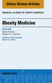 Obesity Medicine, An Issue of Medical Clinics of North America