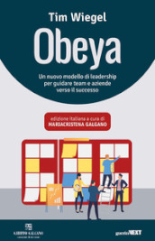 Obeya. Un nuovo modello di leadership per guidare team e aziende verso il successo