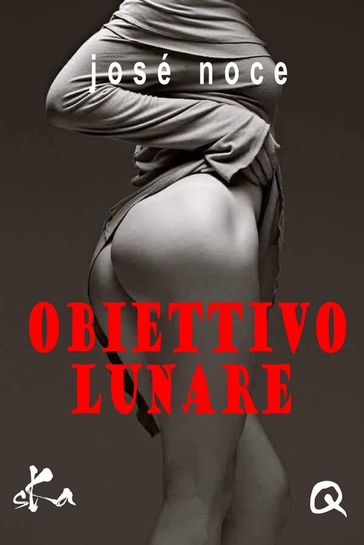 Obiettivo Lunare - José Noce