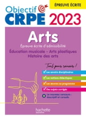 Objectif CRPE 2023 - Arts - Epreuve écrite d admissibilité
