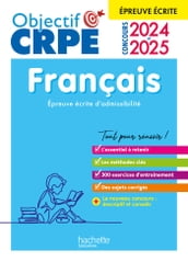 Objectif CRPE 2024 - 2025 - Français - épreuve écrite d admissibilité