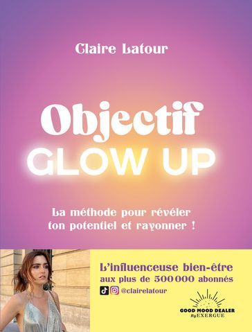 Objectif Glow Up - Claire Latour