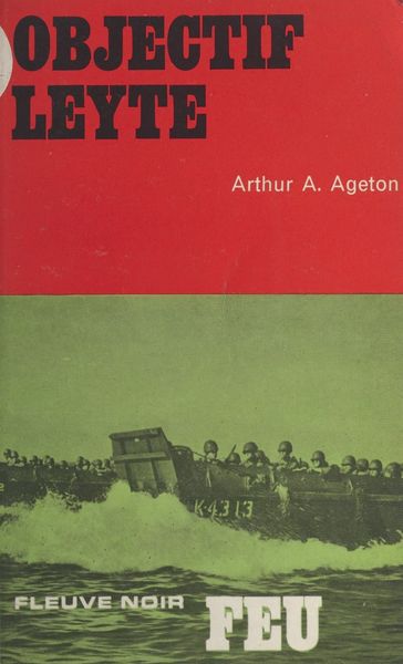 Objectif : Leyte - Arthur A. Ageton - Bruno Martin