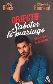 Objectif : saboter le mariage (et choper le témoin !)