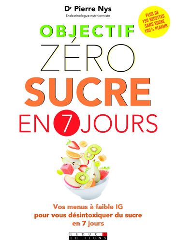 Objectif zéro sucre en 7 jours - Dr Pierre Nys