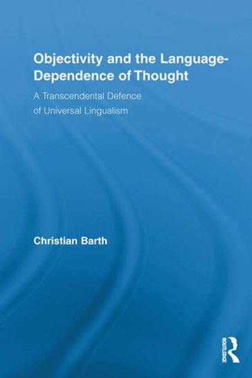 Objectivity and the Language-Dependence of Thought - Christian Barth
