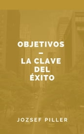 Objetivos - la clave del éxito