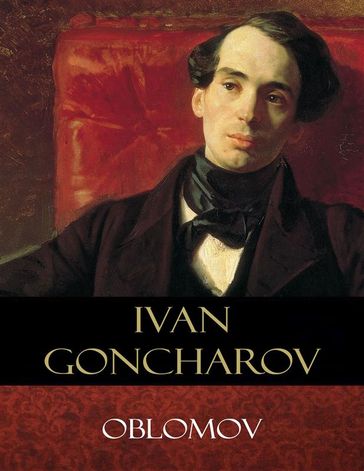 Oblomov - Ivan Goncharov - C. J. Hogarth (Translator)