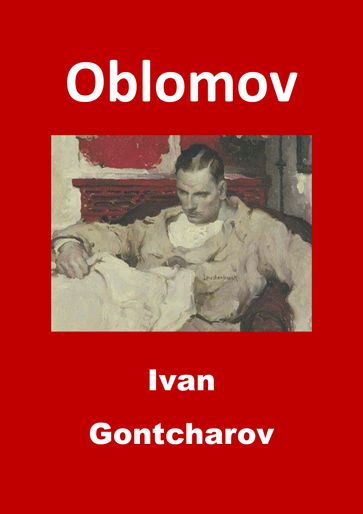 Oblomov - Ivan Gontcharov