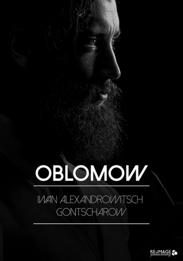 Oblomow - Iwan Alexandrowitsch Gontscharow