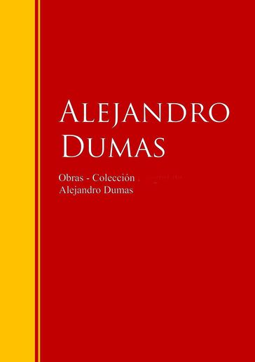 Obras - Colección de Alejandro Dumas - Alejandro Dumas