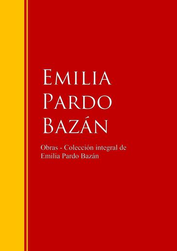 Obras - Colección de Emilia Pardo Bazán - Emilia Pardo Bazán