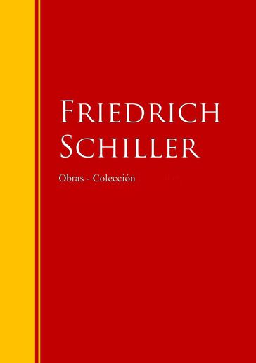 Obras - Colección de Friedrich Schiller - Friedrich Schiller